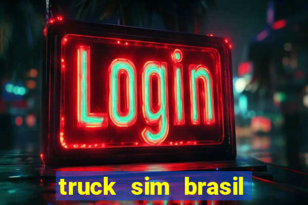 truck sim brasil dinheiro infinito